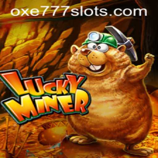 Exploring the Thrills of LuckyMiner: An Exciting Adventure with OXE777
